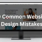 10 Common Website Design Mistakes You Should Avoid (And How to Fix Them)