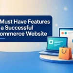 10 Must Have Features for a Successful eCommerce Website